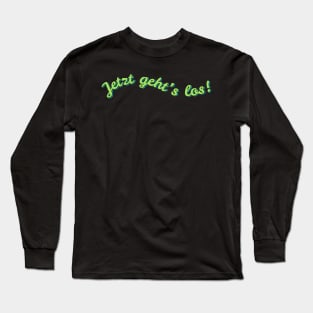 Bring it on (in German) Long Sleeve T-Shirt